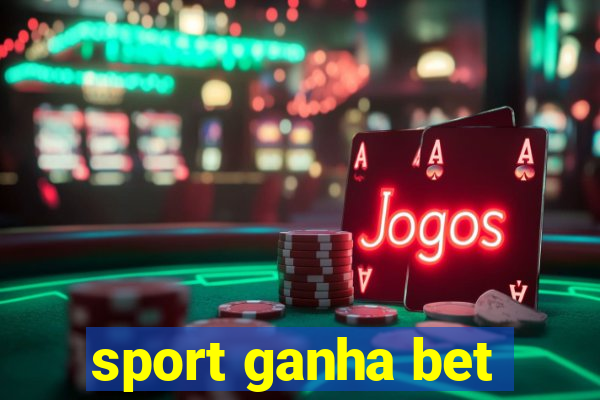 sport ganha bet